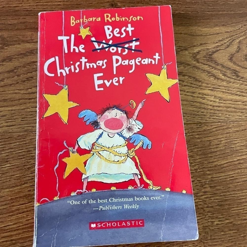 The Best Christmas Pageant Ever by: Barbara Robinson paperback book